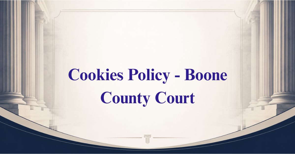 Cookies-Policy-Boone-County-Court