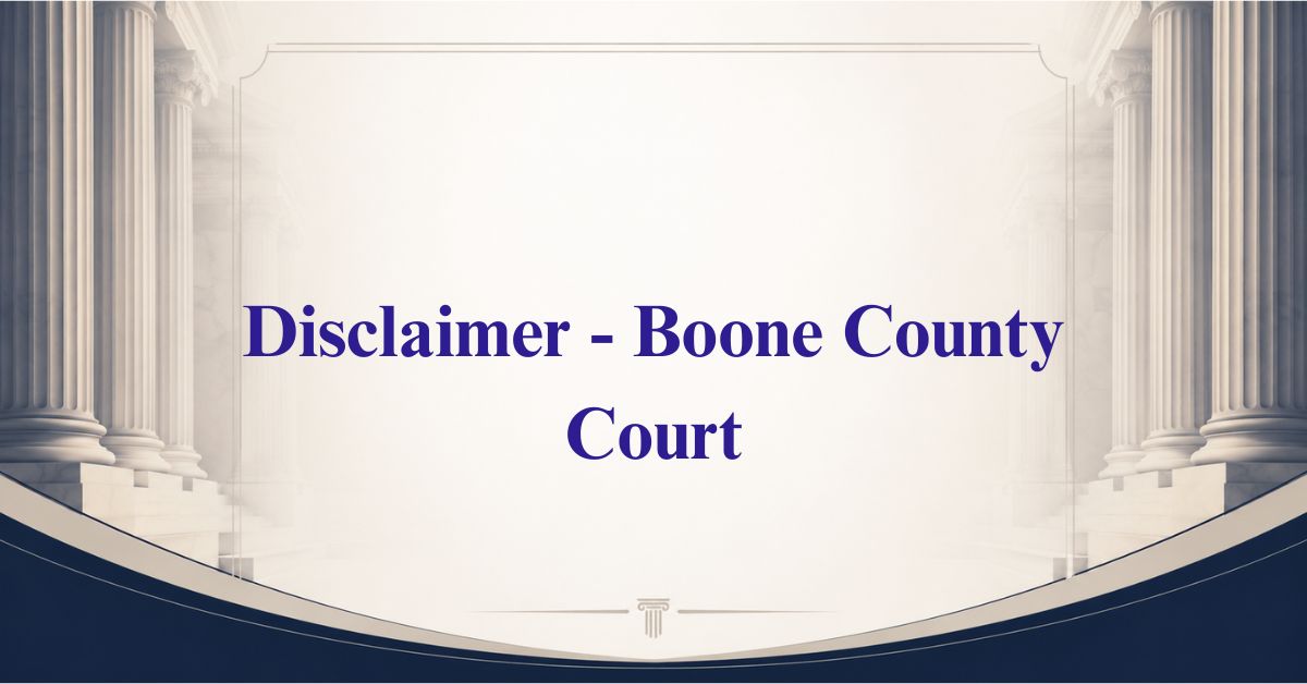 Disclaimer-Boone-County-Court