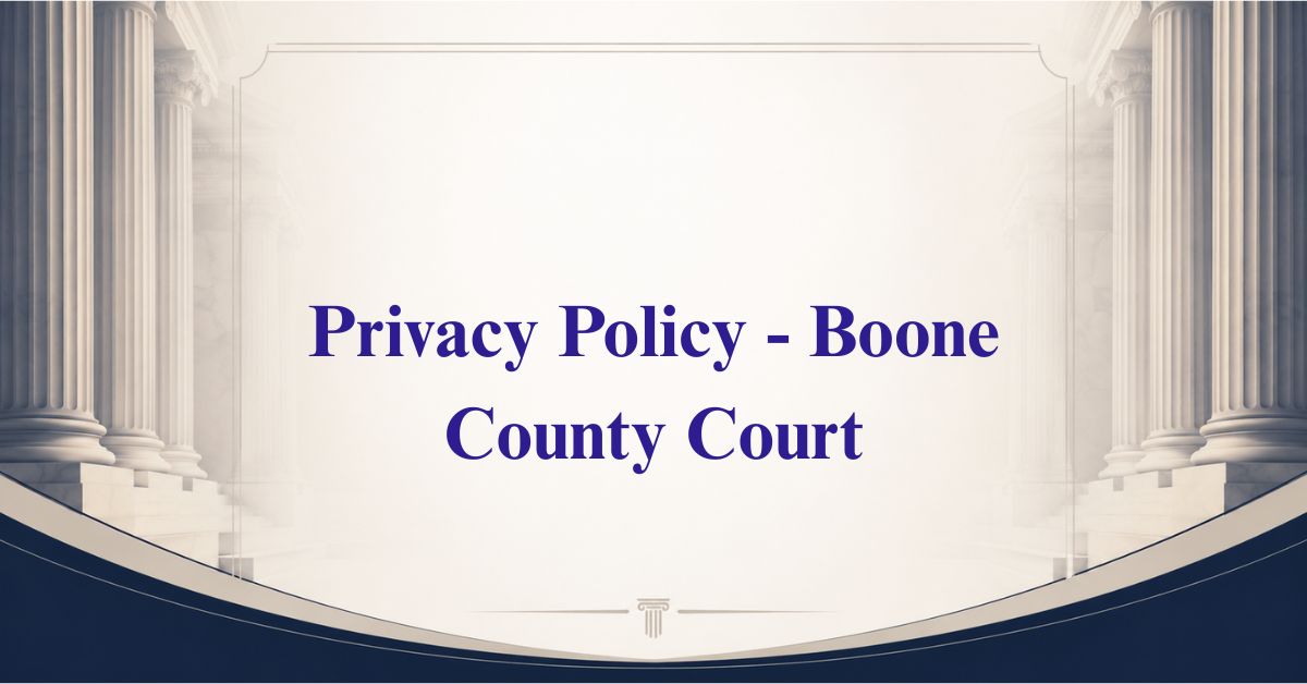 Privacy-Policy-Boone-County-Court
